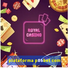 plataforma p86bet com